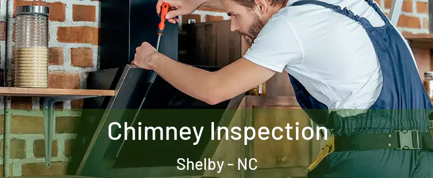  Chimney Inspection Shelby - NC