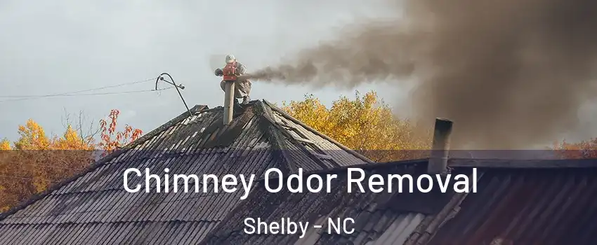  Chimney Odor Removal Shelby - NC