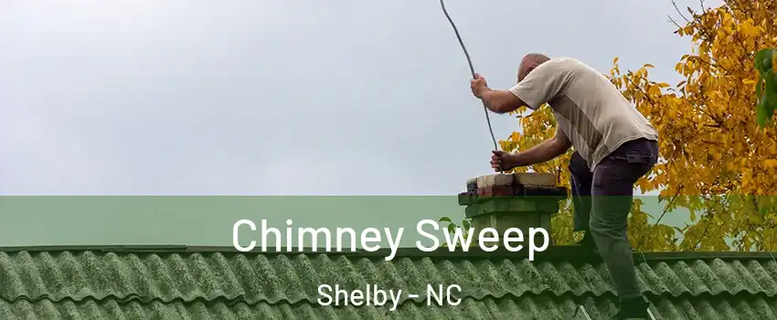  Chimney Sweep Shelby - NC