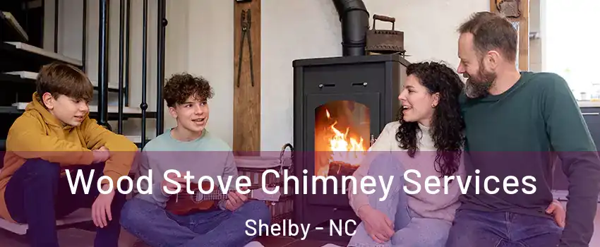  Wood Stove Chimney Services Shelby - NC